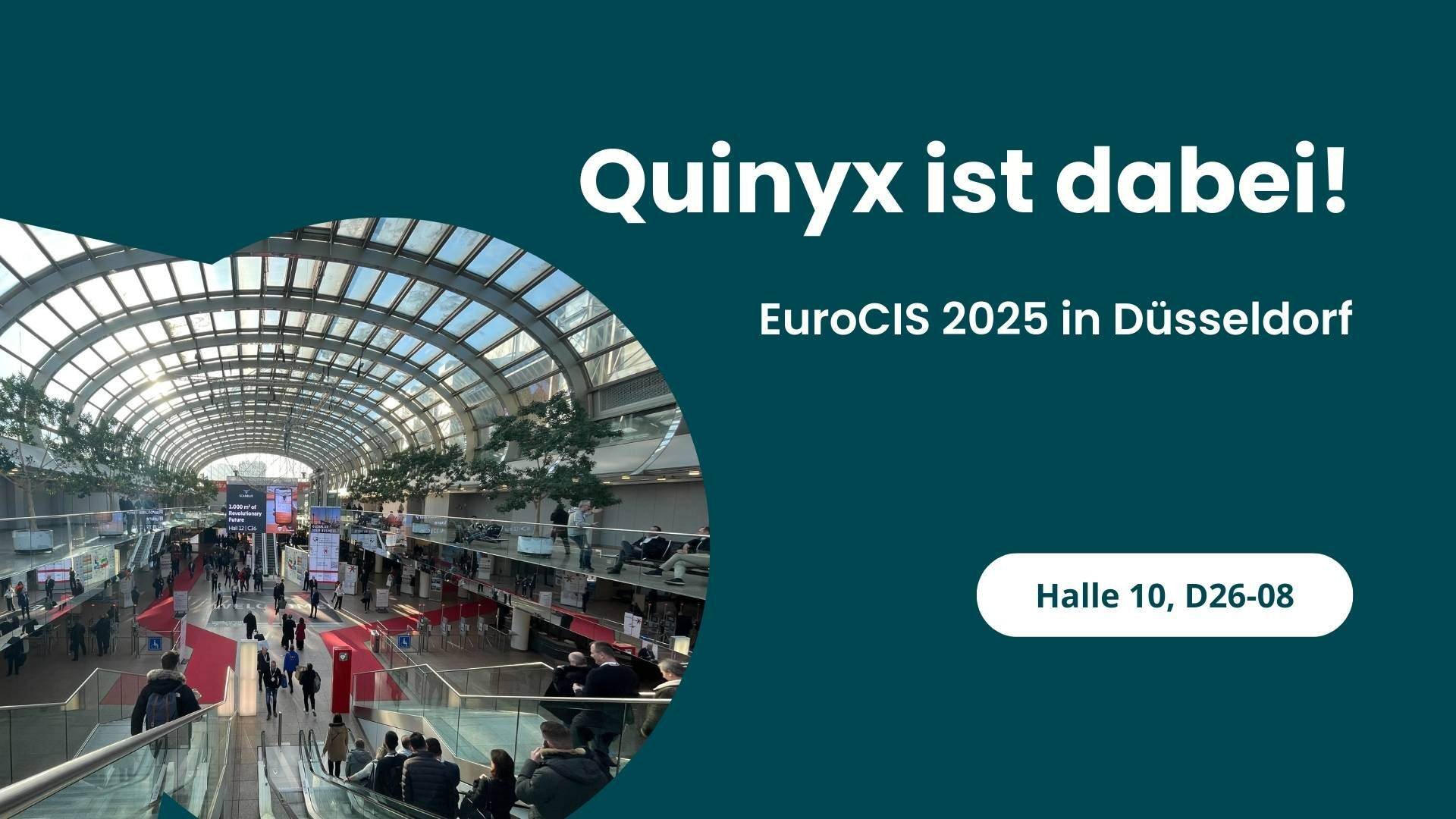 EuroCIS 2025 und EuroShop 2026- Treffen Sie Quinyx in Düsseldorf
