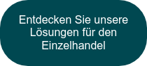 Entdecken Sie unsere Lösungen für den Einzelhandel